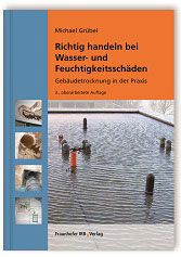 Richtig handeln bei Wasser- und Feuchtigkeitsschäden