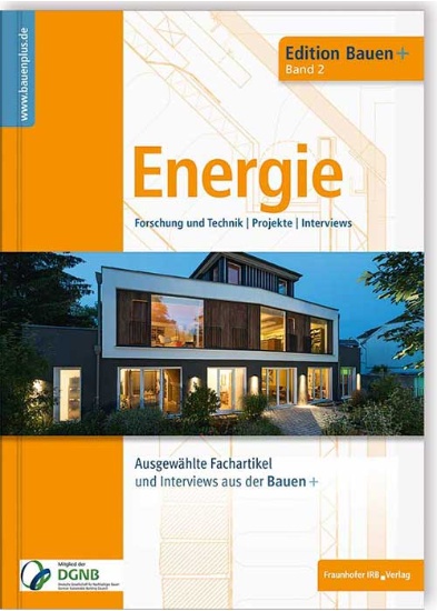 Cover Edition Bauen+ Schwerpunkt: Energie Fraunhofer IRB Verlag