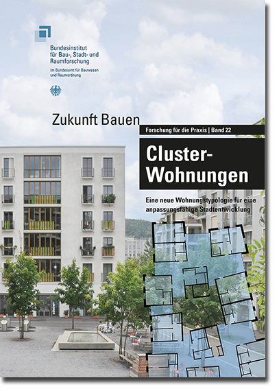Cover Studie »Cluster-Wohnungen – eine neue Wohnungstypologie für eine anpassungsfähige Stadtentwicklung« 