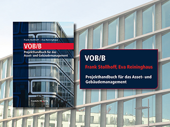 Neuerscheinung im Fraunhofer IRB Verlag: VOB/B – Projekthandbuch für das Asset- und Gebäudemanagement
