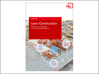 DBV-Heft 49 »Lean Construction – Empfehlungen zu Standards für Planung und Bauausführung«