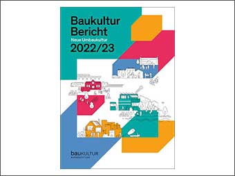 Baukulturbericht 2022/23: Neue Umbaukultur – damit der Paradigmenwechsel im Bausektor gelingt 
