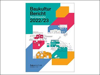 Baukulturbericht 2022/23: Neue Umbaukultur – damit der Paradigmenwechsel im Bausektor gelingt