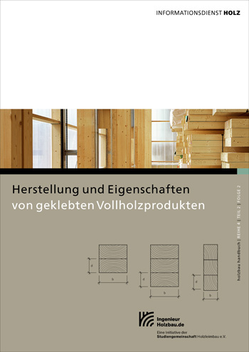 Herstellung und Eigenschaften von geklebten Vollholzprodukten 