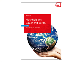 DBV-Heft 50 »Nachhaltiges Bauen mit Beton – Band 2: Quick Wins für den Klimaschutz«