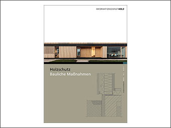 Neue Broschüre: »Holzschutz – Bauliche Maßnahmen«