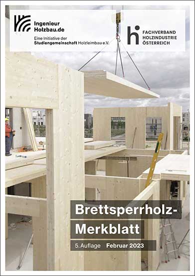 Neues Brettsperrholz-Merkblatt (Februar 2023) der Studiengemeinschaft Holzleimbau  