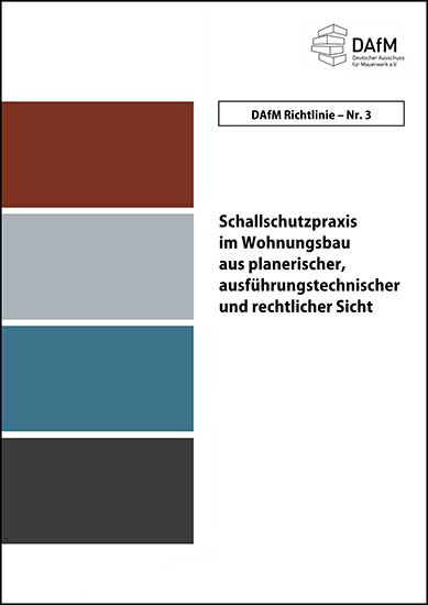 Schallschutz rechtssicher planen und ausführen: DAfM-Richtlinie 3: Schallschutzpraxis im Wohnungsbau 