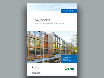 Neuauflage FNR-Broschüre »Baustoffe aus nachwachsenden Rohstoffen«