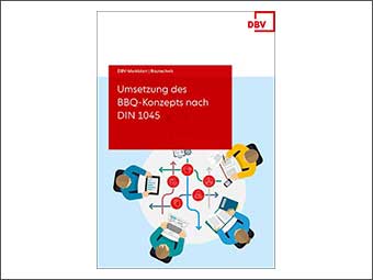 DBV-Merkblatt »Umsetzung des BBQ-Konzepts [Beton-Bau-Qualitätsklassen] nach DIN 1045«