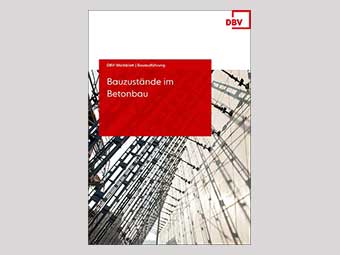 DBV-Merkblatt »Bauzustände im Betonbau«