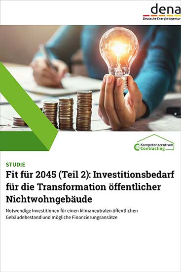 Cover der dena-Studie Studie „Fit für 2045 (Teil 2): Investitionsbedarf für die Transformation öffentlicher Nichtwohngebäude – Notwendige Investitionen für einen klimaneutralen öffentlichen Gebäudebestand und mögliche Finanzierungsansätze“  