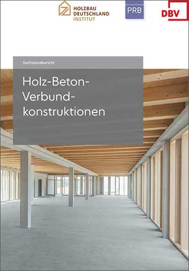Cover HDI/PRB/DBV-Sachstandbericht »Holz-Beton-Verbundkonstruktionen« 