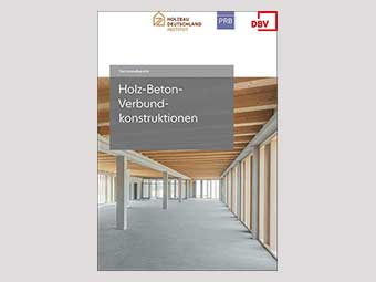 HDI/PRB/DBV-Sachstandbericht »Holz-Beton-Verbundkonstruktionen«