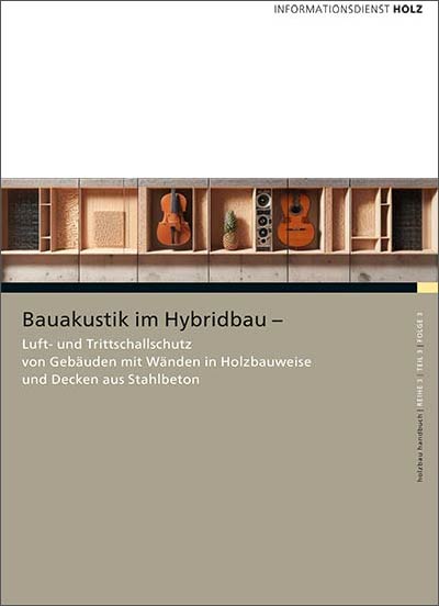 Cover der Publikation »Bauakustik im Hybridbau« des Informationsdientes Holz 