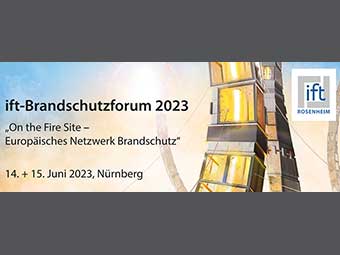 ift-Brandschutzforum am 14./15.06.2023 in Nürnberg 